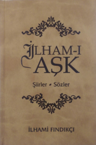 İlham-ı Aşk Şiirler-Sözler